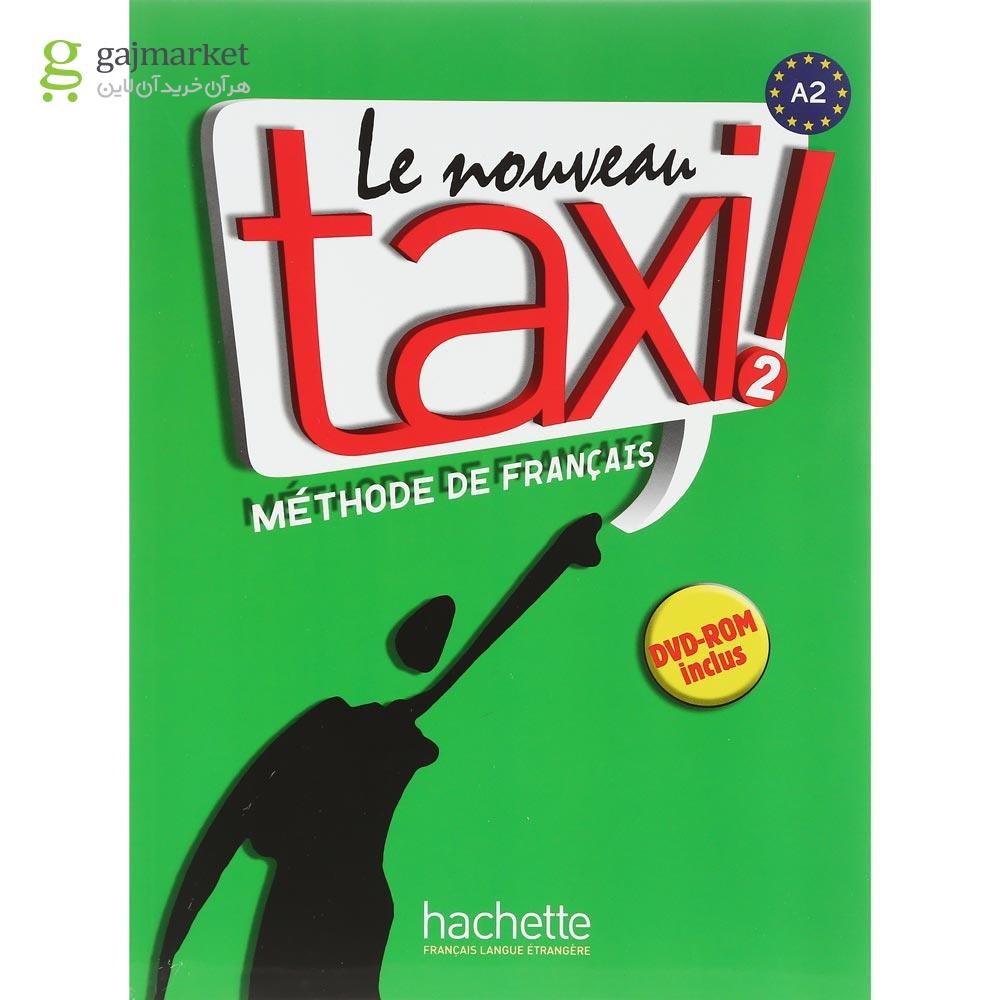 تصویر از Le Nouveau Taxi A2 Livre de L'eleve + Cahier d'exercices