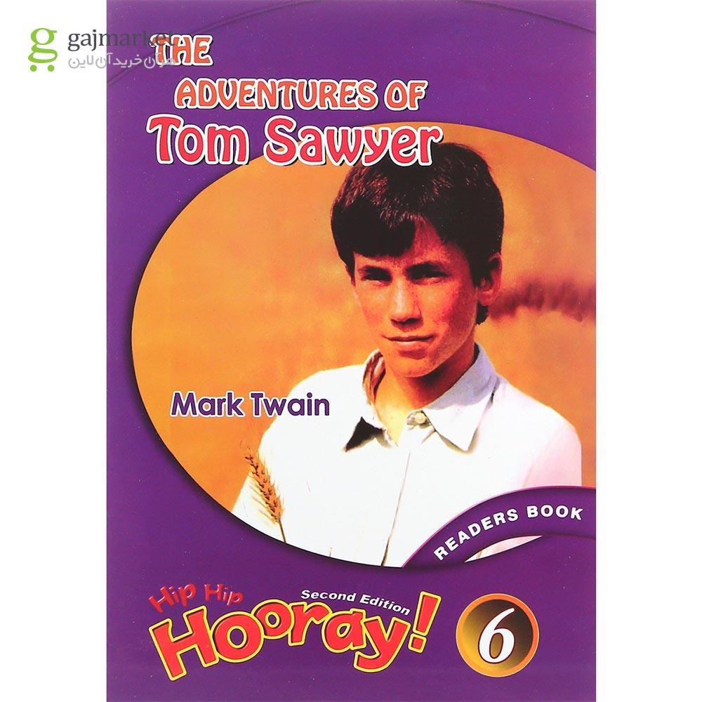 تصویر از The Adventures of Tom Sawyer Hip Hip Hooray Readers Second Edition Level 6