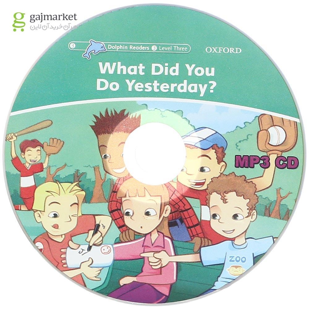 تصویر از What Did You Do Yesterday Dolphin Readers Level 3