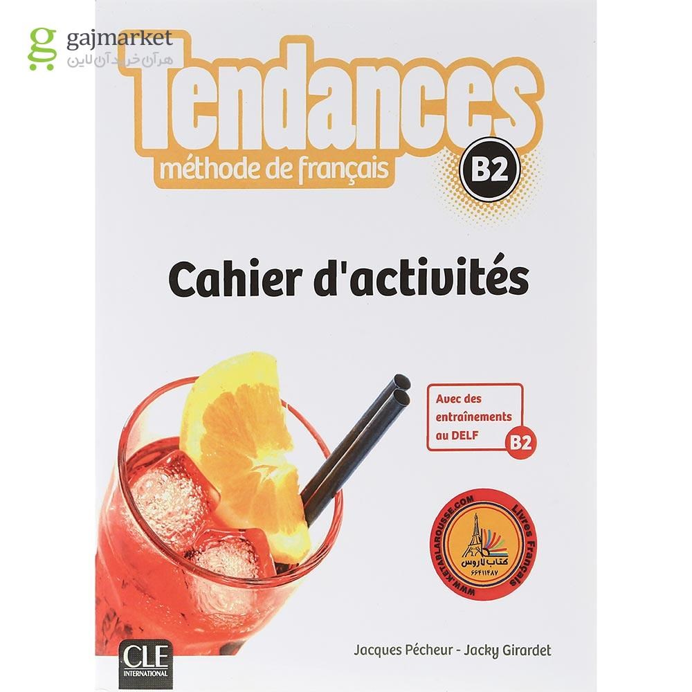 تصویر از Tendances B2 Livre de L'eleve + Cahier d'activites
