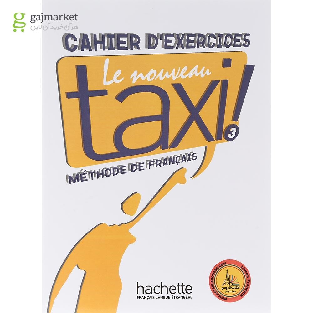 تصویر از Le Nouveau TAXI 3 Livre de l'eleve + Cahier d'Exercices