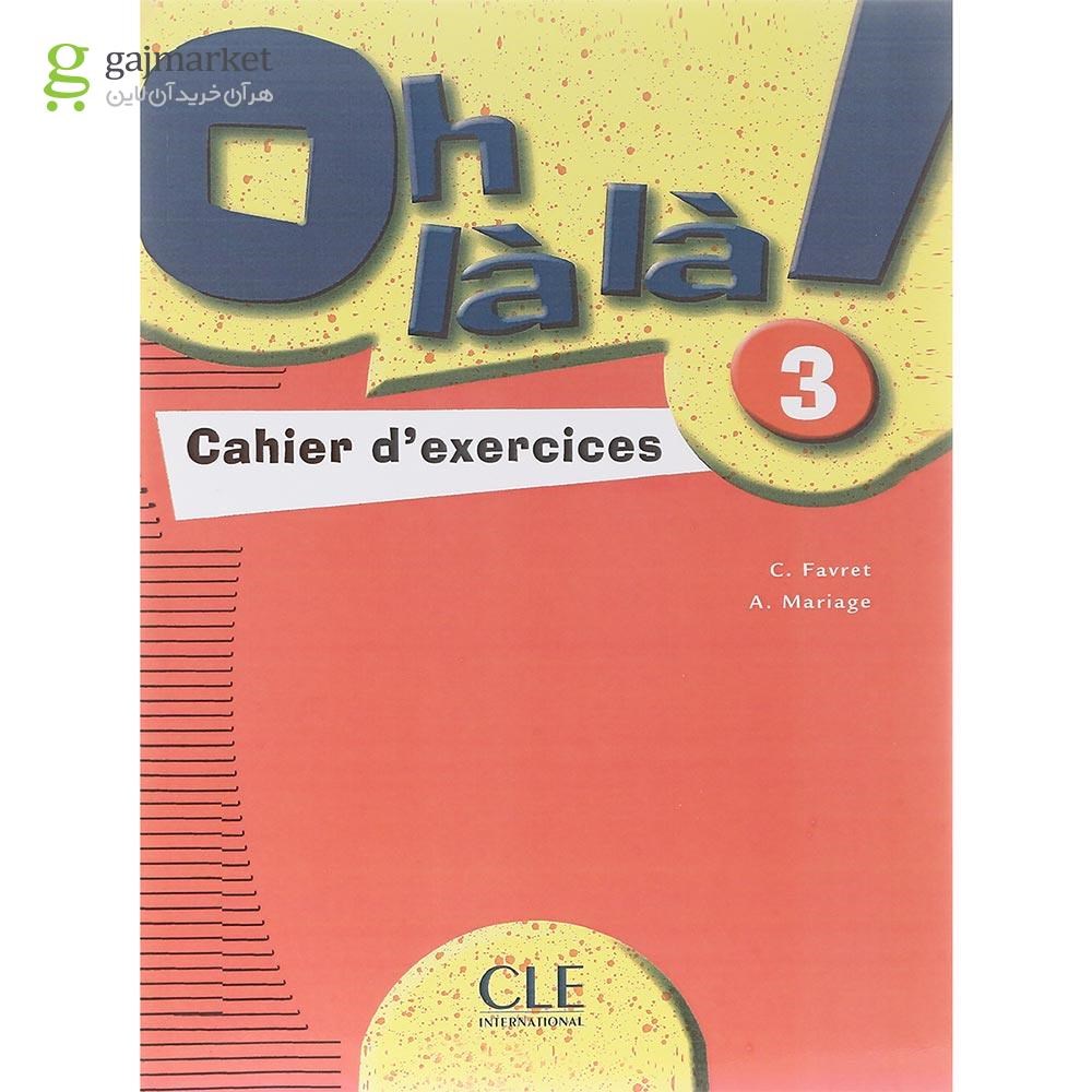 تصویر از oh la la 3 Livre de L'eleve + Cahier d'exercices