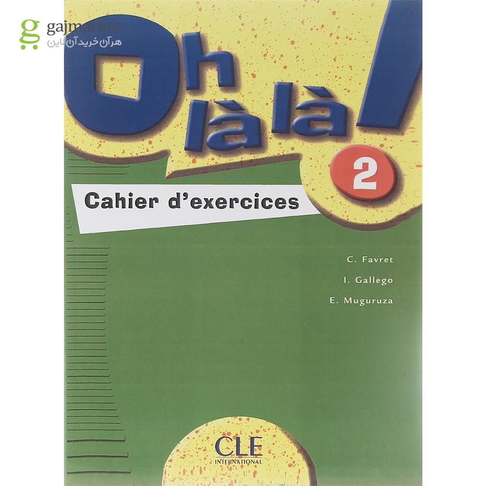 تصویر از oh la la 2 Livre de L'eleve + Cahier d'exercices