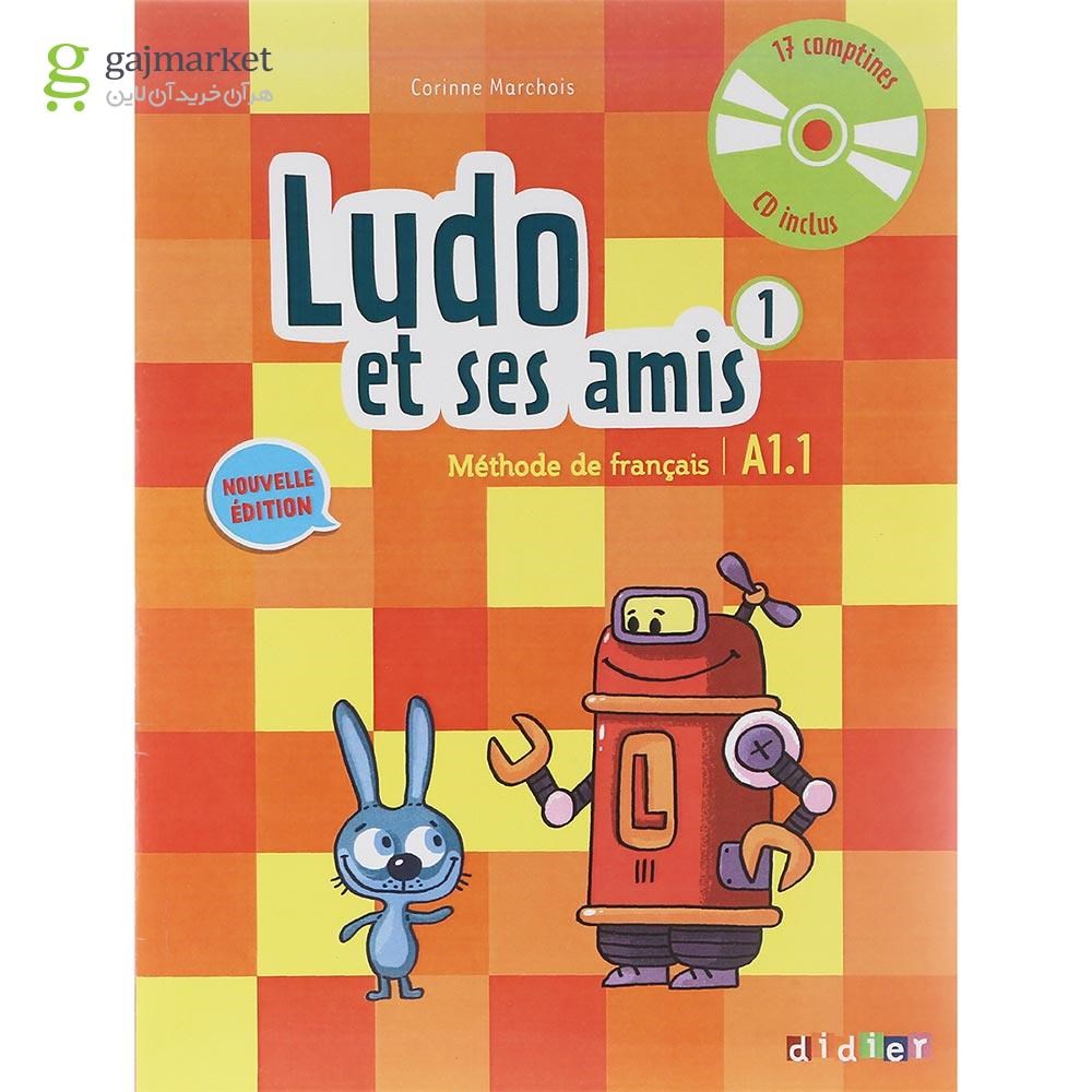 تصویر از Ludo et ses amis 1 Nouvelle Edition Livre de L'eleve + Cahier d'activites