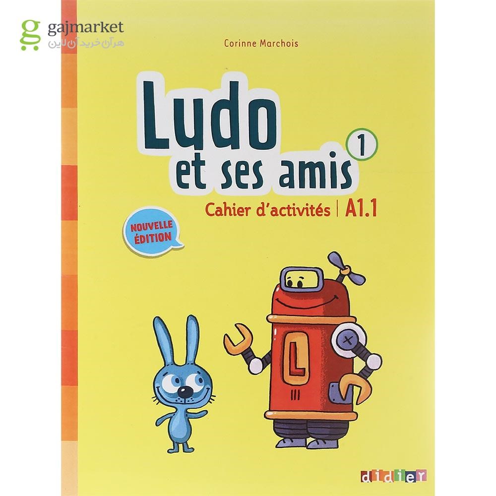 تصویر از Ludo et ses amis 1 Nouvelle Edition Livre de L'eleve + Cahier d'activites