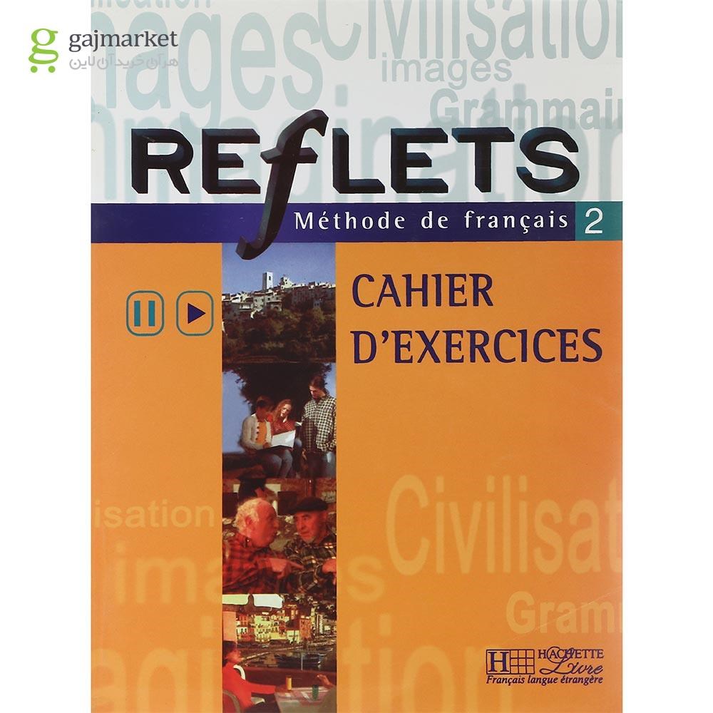 تصویر از REFLETS 2 Livre de L'eleve + Cahier d'exercices