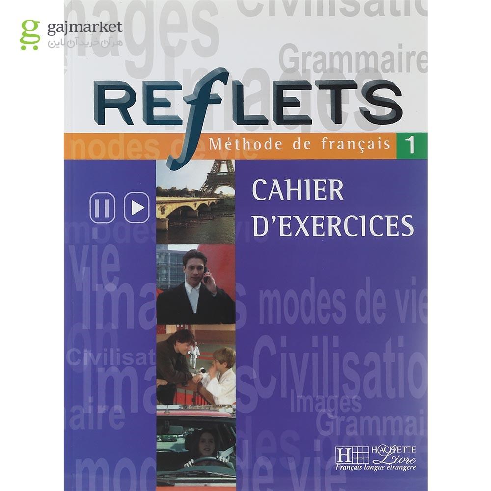 تصویر از REFLETS 1 Livre de L'eleve + Cahier d'exercices