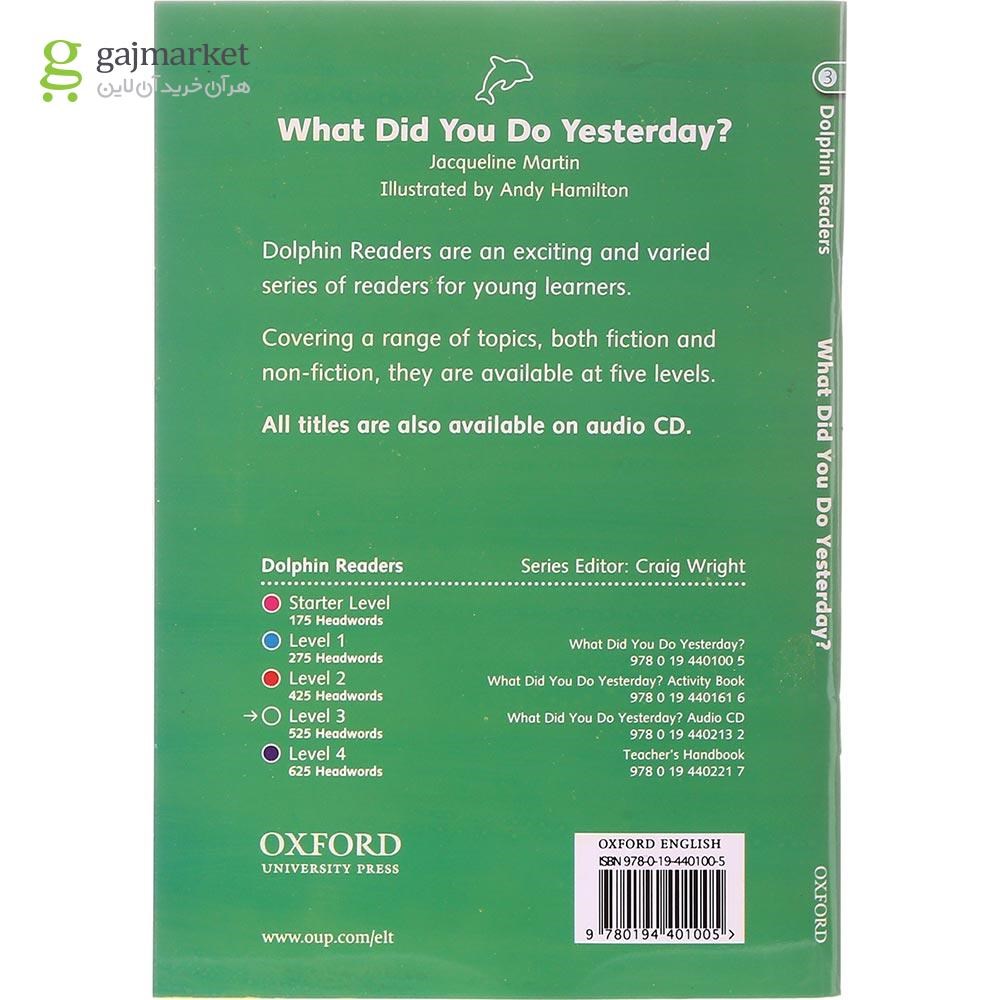 تصویر از What Did You Do Yesterday Dolphin Readers Level 3