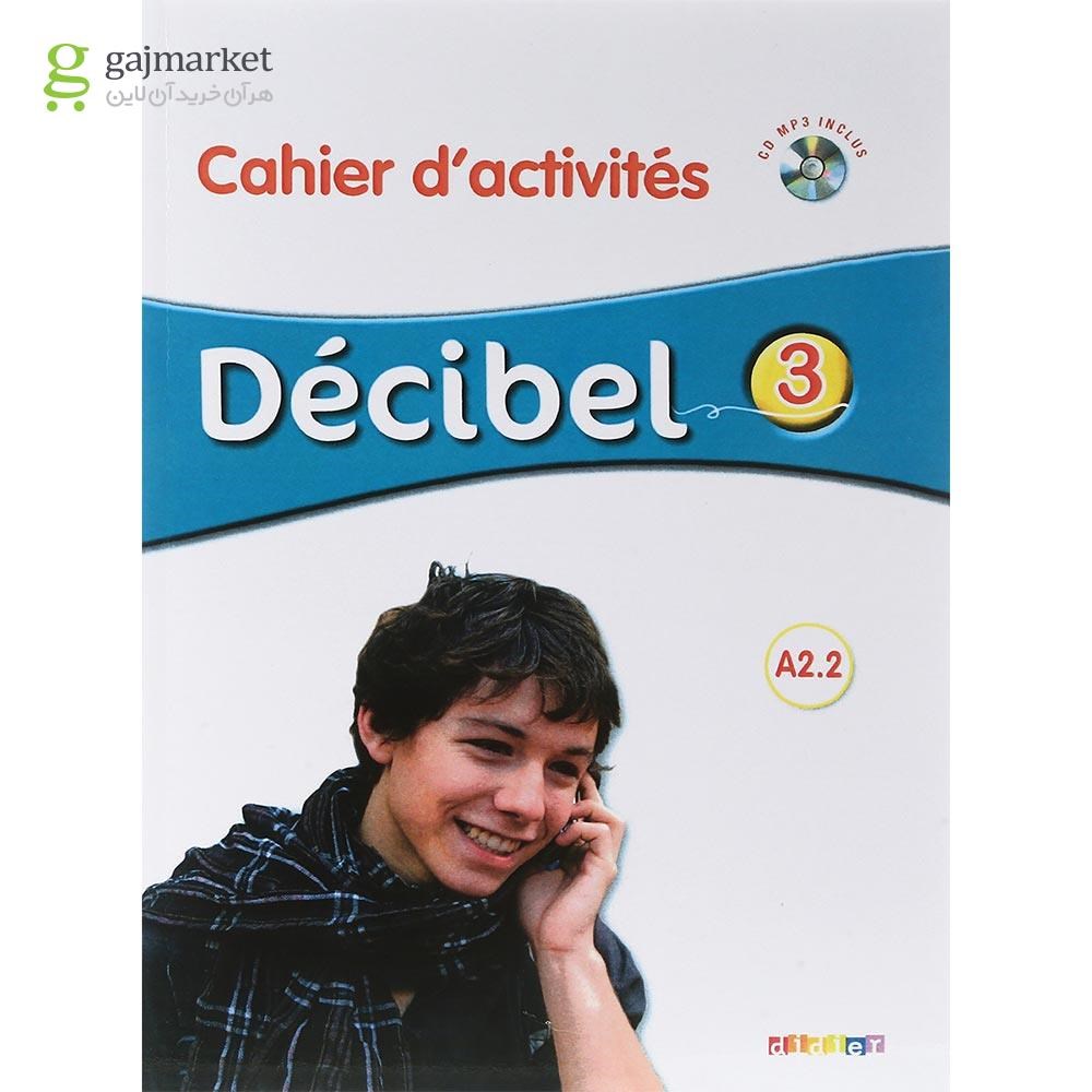تصویر از Decibel 3 Livre de L'eleve + Cahier d'activites