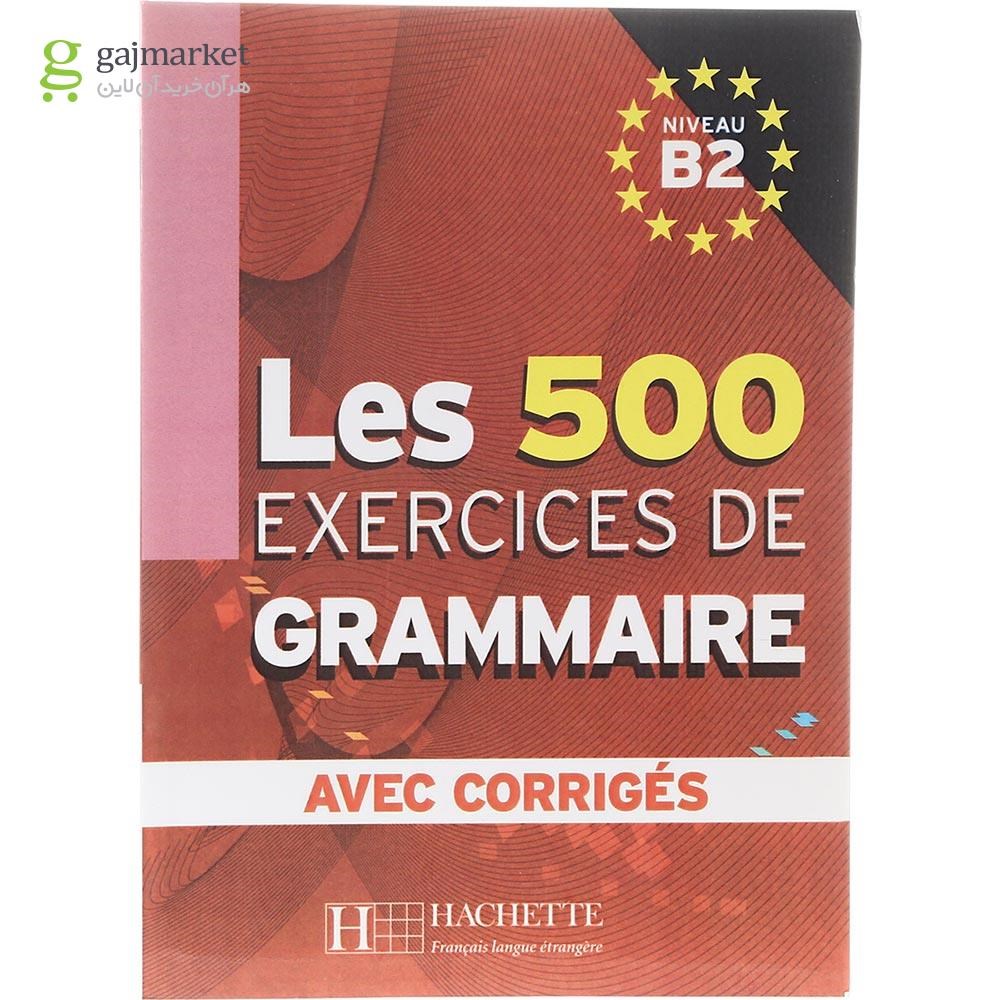 تصویر از Les 500 Exercices de Grammaire B2