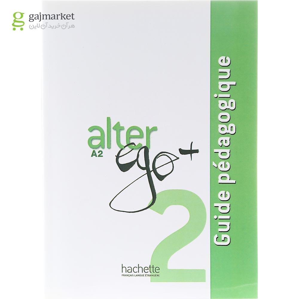 تصویر از Alter Ego Plus 2 Guide Pedagogique